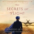 Cover: The Secrets of Flight Lib/E - HarperCollins