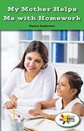 Cover: My Mother Helps Me with Homework - Rosen Classroom
