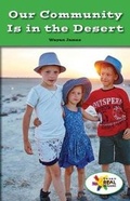 Cover: Our Community Is in the Desert - Rosen Classroom