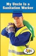 Cover: My Uncle Is a Sanitation Worker - Rosen Classroom