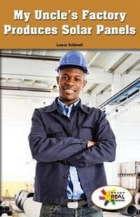 Enlarge image Cover: My Uncle's Factory Produces Solar Panels - Rosen Classroom