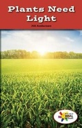 Cover: Plants Need Light - Rosen Classroom