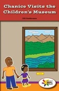 Cover: Chanice Visits the Children's Museum - Rosen Classroom
