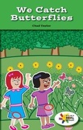 Cover: We Catch Butterflies - Rosen Classroom