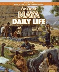 Enlarge image Cover: Ancient Maya Daily Life - PowerKids Press