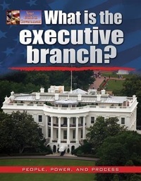 Enlarge image Cover: What Is the Executive Branch? - Crabtree Classics