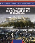 Cover: The U.S.-Mexican War and Its Impact on the United States - PowerKids Press