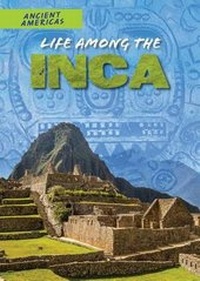 Enlarge image Cover: Life Among the Inca - PowerKids Press