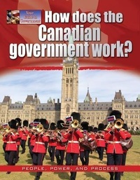 Enlarge image Cover: How Does the Canadian Government Work? - Crabtree Classics