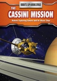 Enlarge image Cover: The Cassini Mission - PowerKids Press