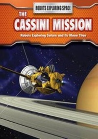 Enlarge image Cover: The Cassini Mission - PowerKids Press
