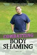 Cover: Combatting Body Shaming - Rosen Young Adult