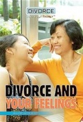 Cover: Divorce and Your Feelings - Rosen Young Adult