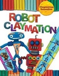 Cover: Robot Claymation - Windmill Books
