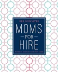 Cover: Moms For Hire - Skyhorse Publishing