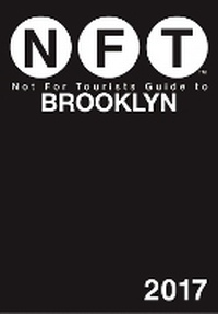 Abbildung von: Not For Tourists Guide to Brooklyn 2017 - Not for Tourists