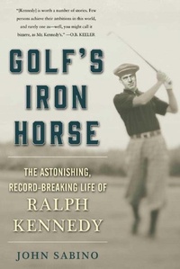 Abbildung von: Golf's Iron Horse - Skyhorse Publishing