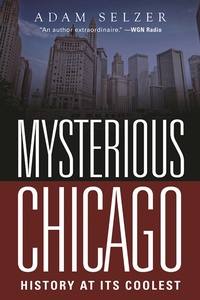 Abbildung von: Mysterious Chicago - Skyhorse Publishing