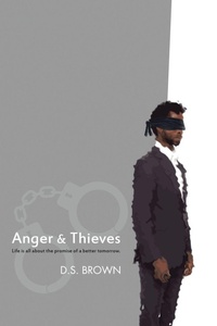 Enlarge image Cover: Anger & Thieves - AUTHORHOUSE