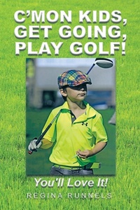 Abbildung von: C'Mon Kids, Get Going, Play Golf! - AUTHORHOUSE