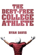 Cover: The Debt-Free College Athlete - WestBow Press