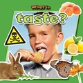 Cover: What is Taste? - Crabtree Publishing Co,US