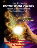 Cover: Maria D' Andrea's Positively Positive Spell Book - Inner Light/Global Communications