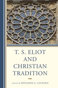 Cover: T. S. Eliot and Christian Tradition - Fairleigh Dickinson University Press
