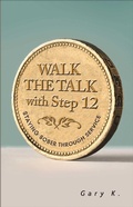 Bild: Walk the Talk with Step 12 - Hazelden Information & Educational Services
