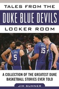 Cover: Tales from the Duke Blue Devils Locker Room - Sports Publishing LLC