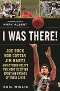 Cover: I Was There! - Sports Publishing LLC