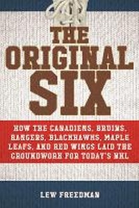 Abbildung von: The Original Six - Sports Publishing LLC