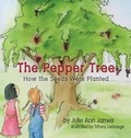 Cover: The Pepper Tree, How the Seeds Were Planted - Peppertree Press