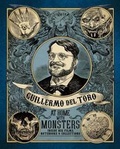 Cover: Guillermo del Toro: At Home with Monsters - Insight Editions