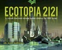 Cover: Ecotopia 2121 - Arcade Publishing