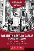 Cover: Twentieth-Century Caesar: Benito Mussolini - Sky Pony Press