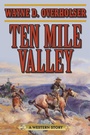 Cover: Ten Mile Valley - Skyhorse Publishing