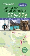 Cover: Frommer's Banff and the Canadian Rockies day by day - FrommerMedia