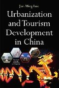Cover: Urbanization & Tourism Development in China - Nova Science Publishers Inc