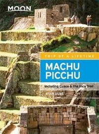 Abbildung von: Moon Machu Picchu (Third Edition) - Moon Travel