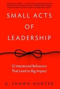 Cover: Small Acts of Leadership - Bibliomotion, Incorporated