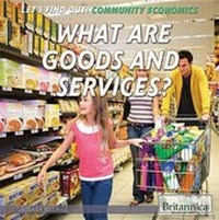 Enlarge image Cover: What Are Goods and Services? - Rosen Education Service