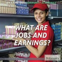 Enlarge image Cover: What Are Jobs and Earnings? - Rosen Education Service