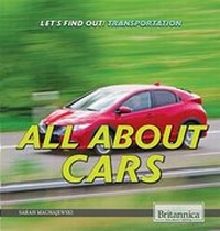 Enlarge image Cover: All about Cars - Rosen Education Service