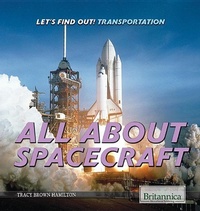 Enlarge image Cover: All about Spacecraft - Rosen Education Service
