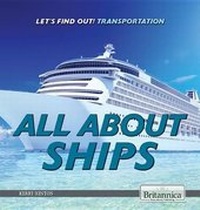 Enlarge image Cover: All about Ships - Rosen Education Service