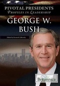 Cover: George W. Bush - Britannica Educational Publishing in Association with Rosen Education
