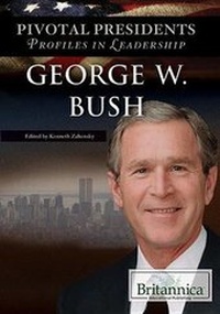 Enlarge image Cover: George W. Bush - Britannica Educational Publishing in Association with Rosen Education