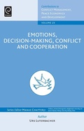 Cover: Emotions, Decision-Making, Conflict and Cooperation - Emerald Group Publishing Limited