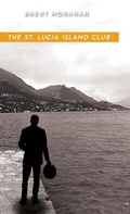 Cover: The St. Lucia Island Club - Turner Publishing Company